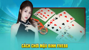 Game Bài Mậu Binh Five88