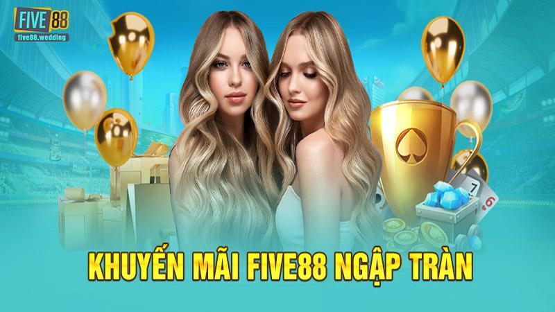 Khuyến mãi và ưu đãi hấp dẫn tại Five88